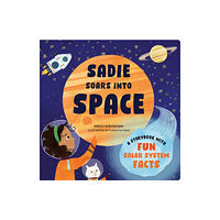 Random House USA Inc Sadie Soars into Space (bok, board book, eng)