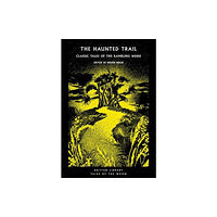 British Library Publishing The Haunted Trail (häftad, eng)