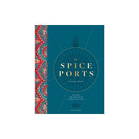 British Library Publishing The Spice Ports (inbunden, eng)