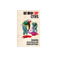 Pluto Press Beyond Cop Cities (häftad, eng)