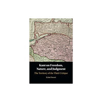 Cambridge University Press Kant on Freedom, Nature, and Judgment (häftad, eng)