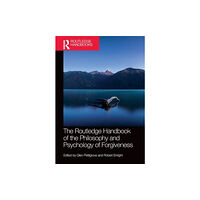 Taylor & francis ltd The Routledge Handbook of the Philosophy and Psychology of Forgiveness (häftad, eng)