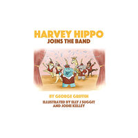 Scratching Shed Publishing Ltd Harvey Hippo Joins The Band (häftad, eng)