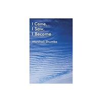 Austin Macauley Publishers I Came, I Saw, I Became (häftad, eng)