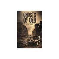 Austin Macauley Publishers Ghosts of Old (häftad, eng)