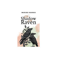 Austin Macauley Publishers The Shadow of the Raven (häftad, eng)