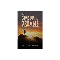 Austin Macauley Publishers Don't Give Up on Your Dreams (häftad, eng)