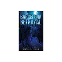 Austin Macauley Publishers Barcelona Betrayal (häftad, eng)