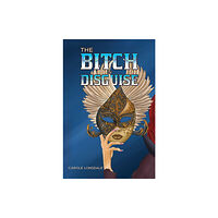 Austin Macauley Publishers The Bitch in Disguise (häftad, eng)