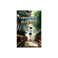 Austin Macauley Publishers No Croaking Allowed (häftad, eng)