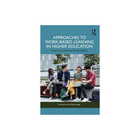 Taylor & francis ltd Approaches to Work-Based Learning in Higher Education (häftad, eng)