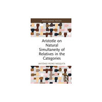 Taylor & francis ltd Aristotle on Natural Simultaneity of Relatives in the Categories (inbunden, eng)