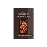 Taylor & francis ltd Menstruation and Procreation in Early Modern France (häftad, eng)