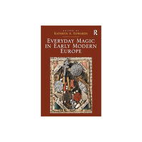 Taylor & francis ltd Everyday Magic in Early Modern Europe (häftad, eng)