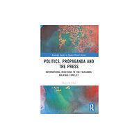 Taylor & francis ltd Politics, Propaganda and the Press (häftad, eng)