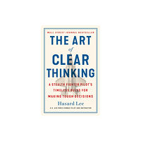 St. Martin's Publishing Group The Art of Clear Thinking (häftad, eng)