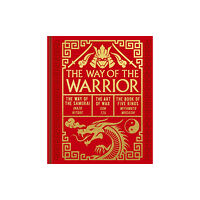 Arcturus publishing ltd The Way of the Warrior (inbunden, eng)