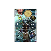 Pen & Sword Books Ltd Casanova and Enlightenment (inbunden, eng)