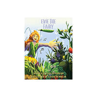 Austin Macauley Publishers Evie the Fairy (häftad, eng)