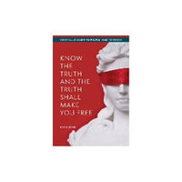 David F. Jones KNOW THE TRUTH AND THE TRUTH SHALL MAKE YOU FREE (häftad, eng)