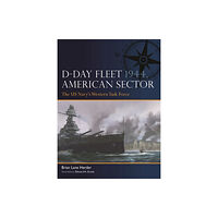 Bloomsbury Publishing PLC D-Day Fleet 1944, American Sector (häftad, eng)