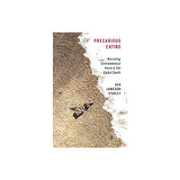 University of Minnesota Press Precarious Eating (häftad, eng)