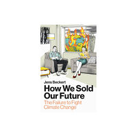 John Wiley And Sons Ltd How We Sold Our Future (inbunden, eng)