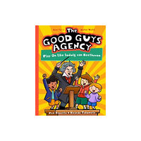 Bushel & Peck Books The Good Guys Agency: Play On Like Ludwig van Beethoven (inbunden, eng)