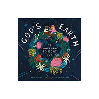 Bushel & Peck Books God's Earth Is Something to Fight For (inbunden, eng)