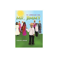 Austin Macauley Publishers LLC We Appreciate You, Mr. Jimmy (inbunden, eng)
