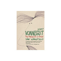 Seven Stories Press,U.S. Kurt Vonnegut: The Making of a Writer (häftad, eng)