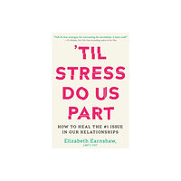 Sounds True Inc Til Stress Do Us Part (inbunden, eng)