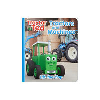 TRACTORLAND LTD Tractor Ted Lift the Flap Tractors and Machines (inbunden, eng)