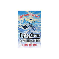 Cobham Wings Flying Circus Through Thick and Thin (häftad, eng)