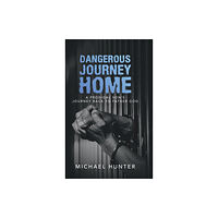 AuthorHouse Dangerous Journey Home (inbunden, eng)