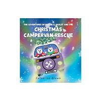 SilverWood Books Ltd The Adventures of Roobie & Radley and the Christmas Campervan Rescue (inbunden, eng)