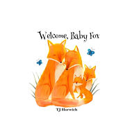 Pegasus Elliot Mackenzie Publishers Welcome, Baby Fox (häftad, eng)