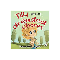 Olympia Publishers Tilly and the Dreaded Chores (häftad, eng)