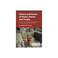 CABI Publishing History and Future of Plants, Planet and People (inbunden, eng)