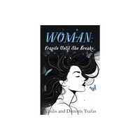 Pegasus Elliot Mackenzie Publishers WOMAN: Fragile Until She Breaks... (häftad, eng)