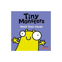 Sweet Cherry Publishing Tiny Monsters Wash Their Hands (bok, board book, eng)