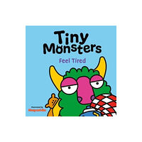 Sweet Cherry Publishing Tiny Monsters Feel Tired (bok, board book, eng)
