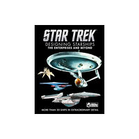 Titan Books Ltd Star Trek: Designing Starships Volume 1: The Enterprises and Beyond (inbunden, eng)