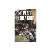 Pitch Publishing Ltd No Place for a Girl (inbunden, eng)