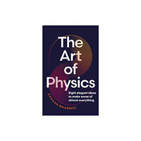 Bonnier Books Ltd The Art of Physics (häftad, eng)