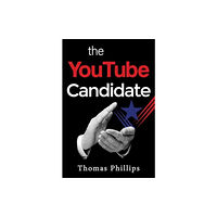 Pegasus Elliot Mackenzie Publishers The YouTube Candidate (häftad, eng)