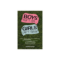 Trigger Publishing Boys Don't Cry, Girls Can't Throw (häftad, eng)