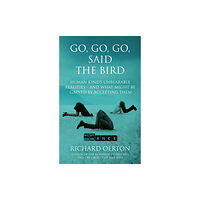 Troubador Publishing Go, Go, Go, Said the Bird (häftad, eng)