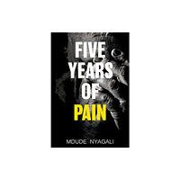 Olympia Publishers Five Years of Pain (häftad, eng)
