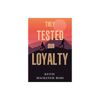 Olympia Publishers They Tested our Loyalty (häftad, eng)